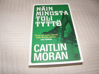 Caitlin Moran Näin minusta tuli tyttö   -pok