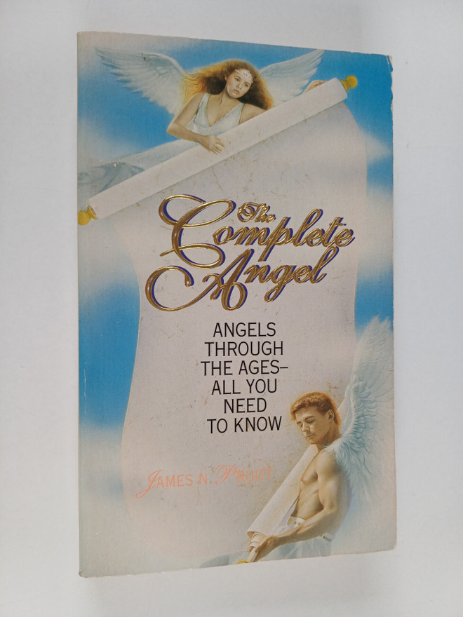 James N. Pruitt : The Complete Angel : Angels Through the...