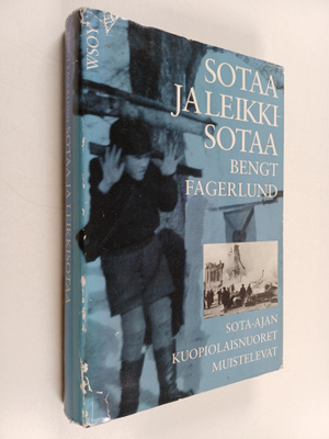 Bengt (toim.) Fagerlund : Sotaa ja leikkisotaa : sota-aja...