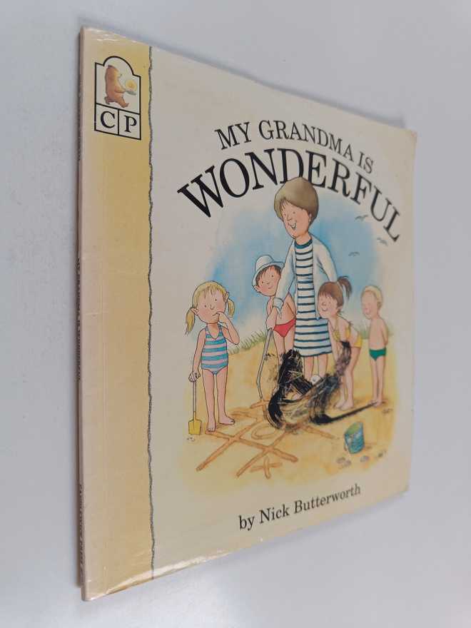 Nick Butterworth : My Grandma is Wonderful