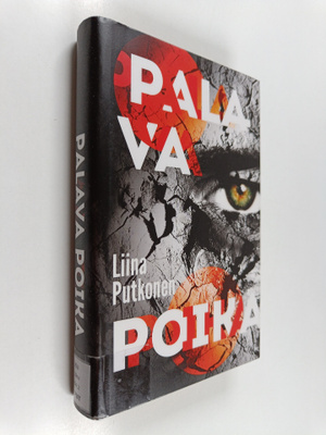 Liina Putkonen : Palava poika : romaani