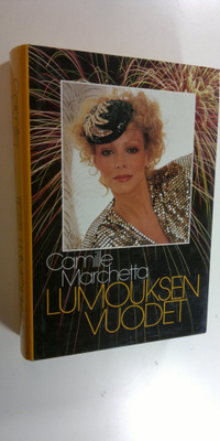 Camille Marchetta : Lumouksen vuodet