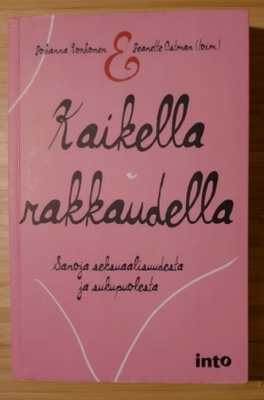 Kaikella Rakkaudella - Seksuaalisuudesta ja Sukupuolesta