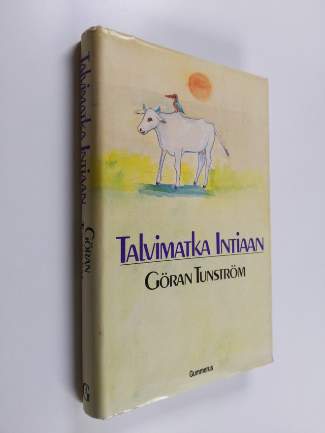 Göran Tunström : Talvimatka Intiaan