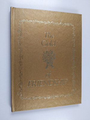 Drier Patricia Gibson : The Gold of Friendship - A Bouque...