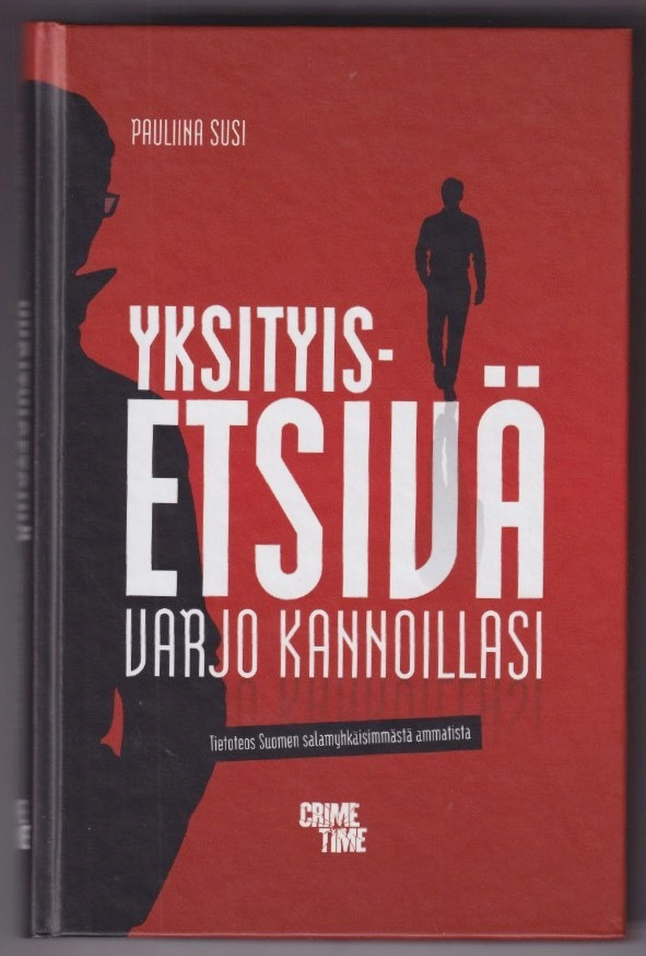 Pauliina Susi: Yksityisetsivä - varjo kannoillasi