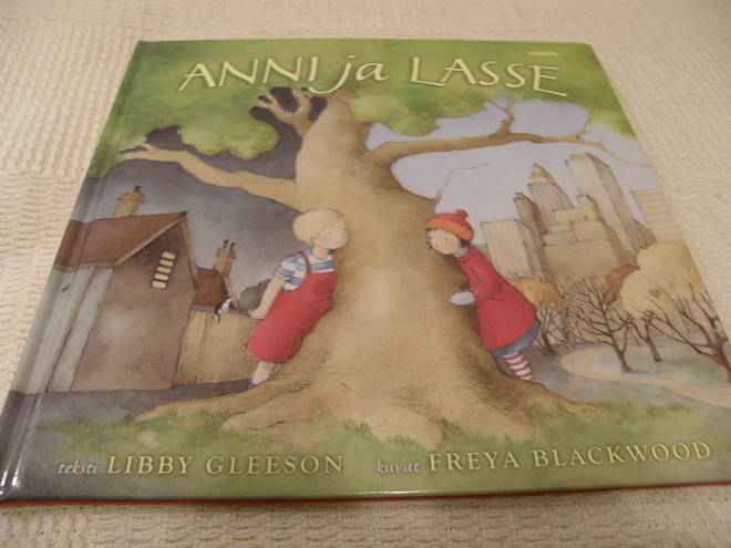 Libby Gleeson - Freya Blackwood  Anni ja Lasse