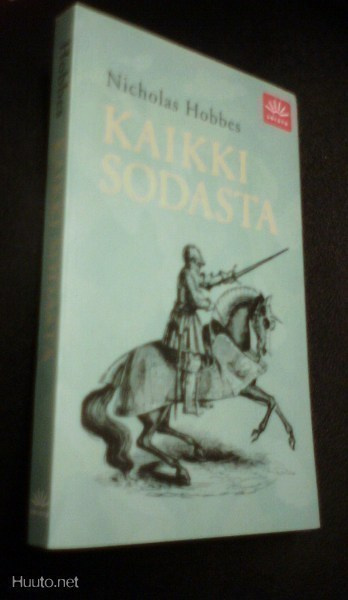 Nicholas Hobbes: Kaikki sodasta (2.p.2006) Sis.postikulut