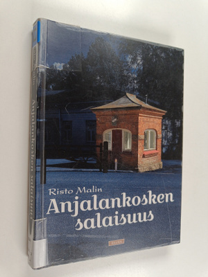 Risto Malin : Anjalankosken salaisuus