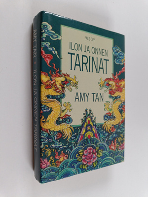 Amy Tan : Ilon ja onnen tarinat