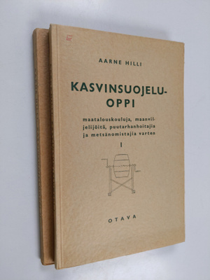 Aarne Hilli : Kasvinsuojeluoppi : maatalouskouluja, maanv...