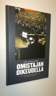 Kirsi Poikolainen : Omistajan oikeudella : 25 vuotta osak...