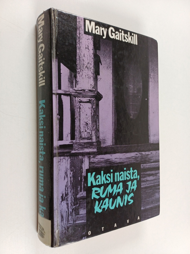Mary Gaitskill : Kaksi naista, ruma ja kaunis