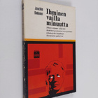 Joachim Bodamer : Ihminen vailla minuutta : Miten voimme ... - pikkukuva 1