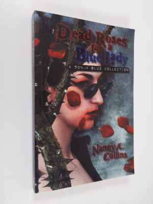 Nancy A. Collins : Dead Roses for a Blue Lady - A Sonja B...
