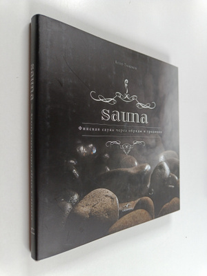 Keijo Taskinen : Sauna : finskaa sauna cerez obrady i tra...