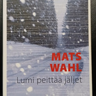 Mats Wahl Lumi peittää jäljet - pikkukuva 1