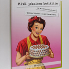 Ninni Myllyoja ym. : Mitä jokaisen kotiäidin (ja muidenki... - pikkukuva 1