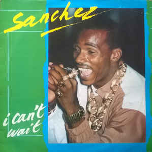 SANCHEZ - I CAN'T WAIT