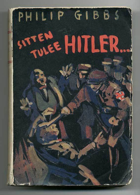 Philip Gibbs: Sitten tulee Hitler...