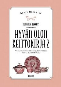 Antti Heikkilä: HYVÄN OLON KEITTOKIRJA 2