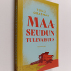 Tuuli Orasmaa : Maaseudun tulevaisuus (signeerattu, tekij... - pikkukuva 1