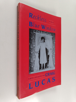 Craig Lucas : Reckless ; Blue Window