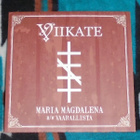 VIIKATE ~ Maria Magdalena ~ 7" Single - pikkukuva 1