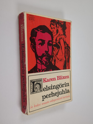 Karen Blixen : Helsingörin perhejuhla ja kaksi muuta sala...