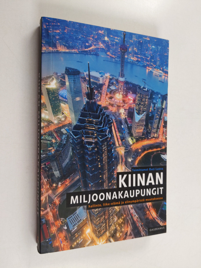 Kiinan miljoonakaupungit : hallinto, liike-elämä ja eliny...
