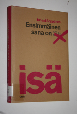 Juhani Seppänen : Ensimmäinen sana on isä