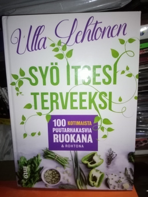 Lehtonen : Syö itsesi terveeksi ( SIS POSTIKULU)