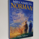 Mike Adkins : Mies nimeltä Norman : unohtumaton tarina ep... - pikkukuva 1