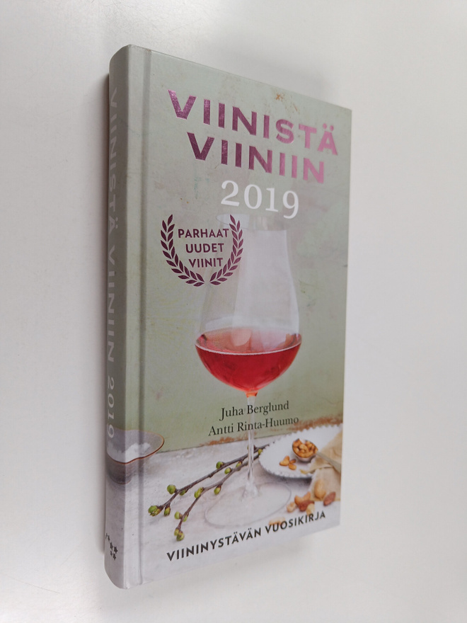Juha Berglund : Viinistä viiniin 2019 : viininystävän vuo...
