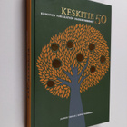 Jaakko Taipale : Keskitie 50 : Keskitien Tukisäätiön vuos... - pikkukuva 1
