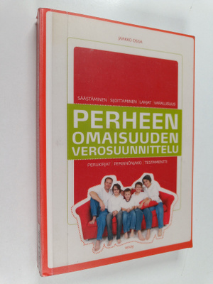 Jaakko Ossa : Perheen omaisuuden verosuunnittelu