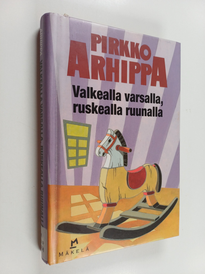 Pirkko Arhippa : Valkealla varsalla, ruskealla ruunalla :...