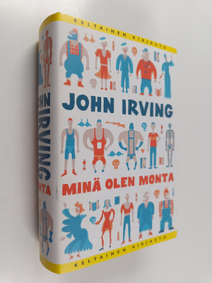 John Irving : Minä olen monta