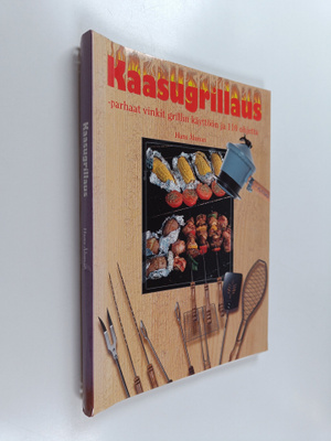 Hans Åhman : Kaasugrillaus : parhaat käyttövinkit ja 110 ...