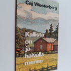 Caj Westerberg : Kallista on ja halvalla menee : runoja - pikkukuva 1