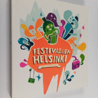 Festivaalien Helsinki : urbaanin festivaalikulttuurin keh... - pikkukuva 1