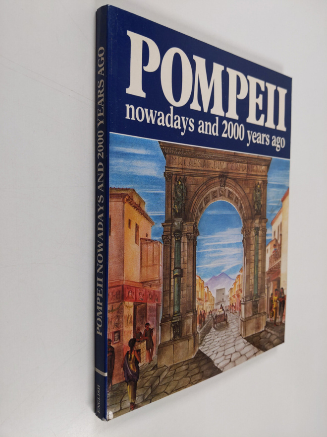 Alberto Carlo Carpiceci : Pompeii - Nowadays and 2000 Yea...