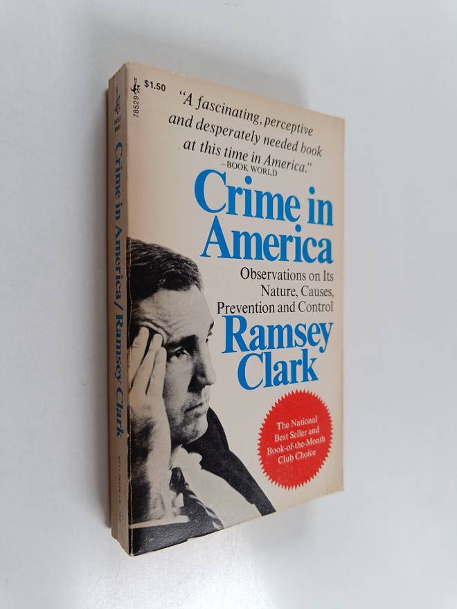 Ramsey Clark : Crime in America - Observations on Its Nat...