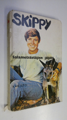 Peter Wolick : Skippy : Salametsästäjien jäljillä : Kerto...