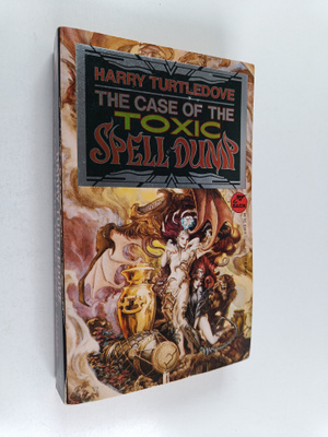 Harry Turtledove : The Case of the Toxic Spell Dump