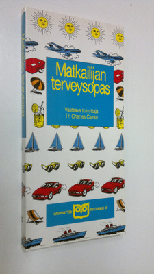 Charles (vastaava toim.) Clarke : Matkailijan terveysopas