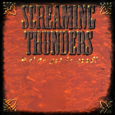 SCREAMING THUNDERS : We've got it good (Eppu Normaali)