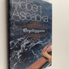Robert Åsbacka : Orgelbyggaren : roman - pikkukuva 1