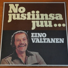 Eino Valtanen:No justiinsa juu...LP.NIMMARI! - pikkukuva 1
