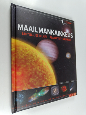 Maailmankaikkeus : Tähtijärjestelmät, planeetat, galaksit